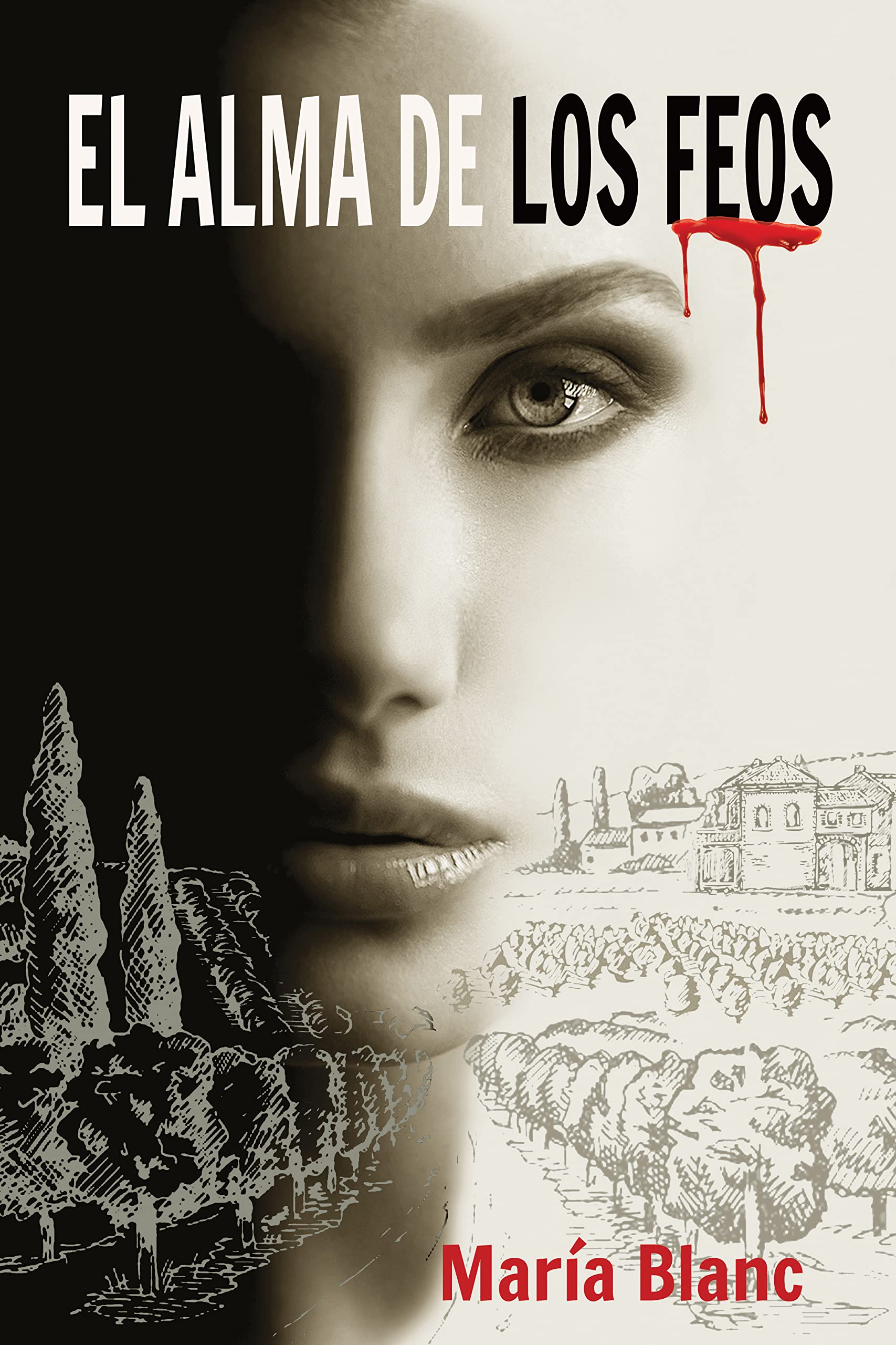 EL ALMA DE LOS FEOS: (Policiaca, negra y suspense) (Mujeres valientes. Aventura, intriga y suspense)