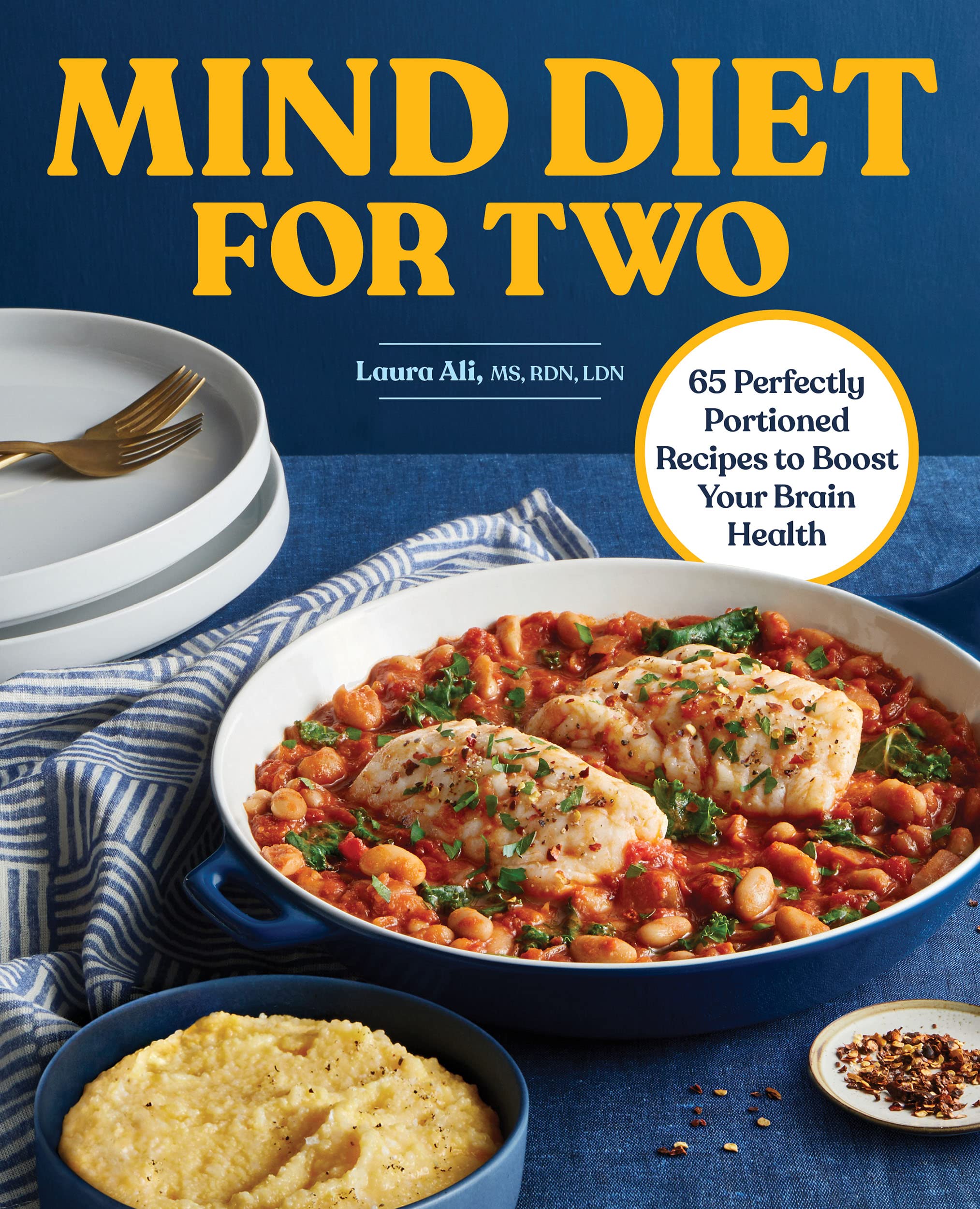 MIND Diet for Two: 65 Perfectly Portioned Recipes to Boost Your Brain Health: 65 Perfectly Portioned Recipes to Boost Your Brain Health