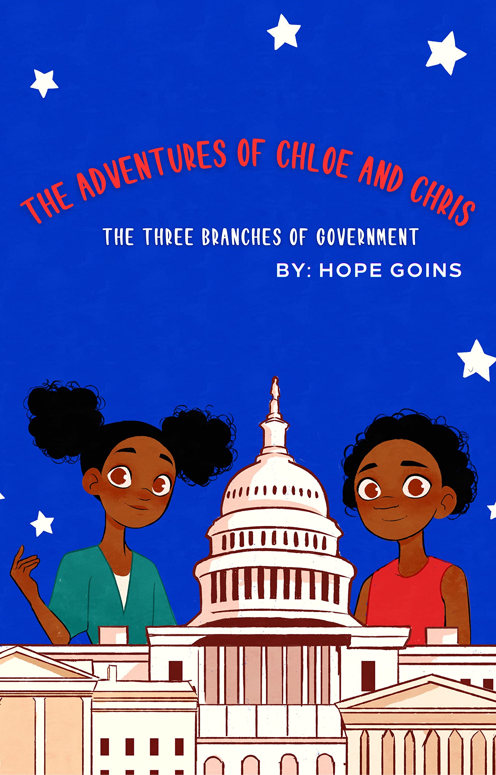 The Adventures of Chloe and Chris The Three Branches of Government by