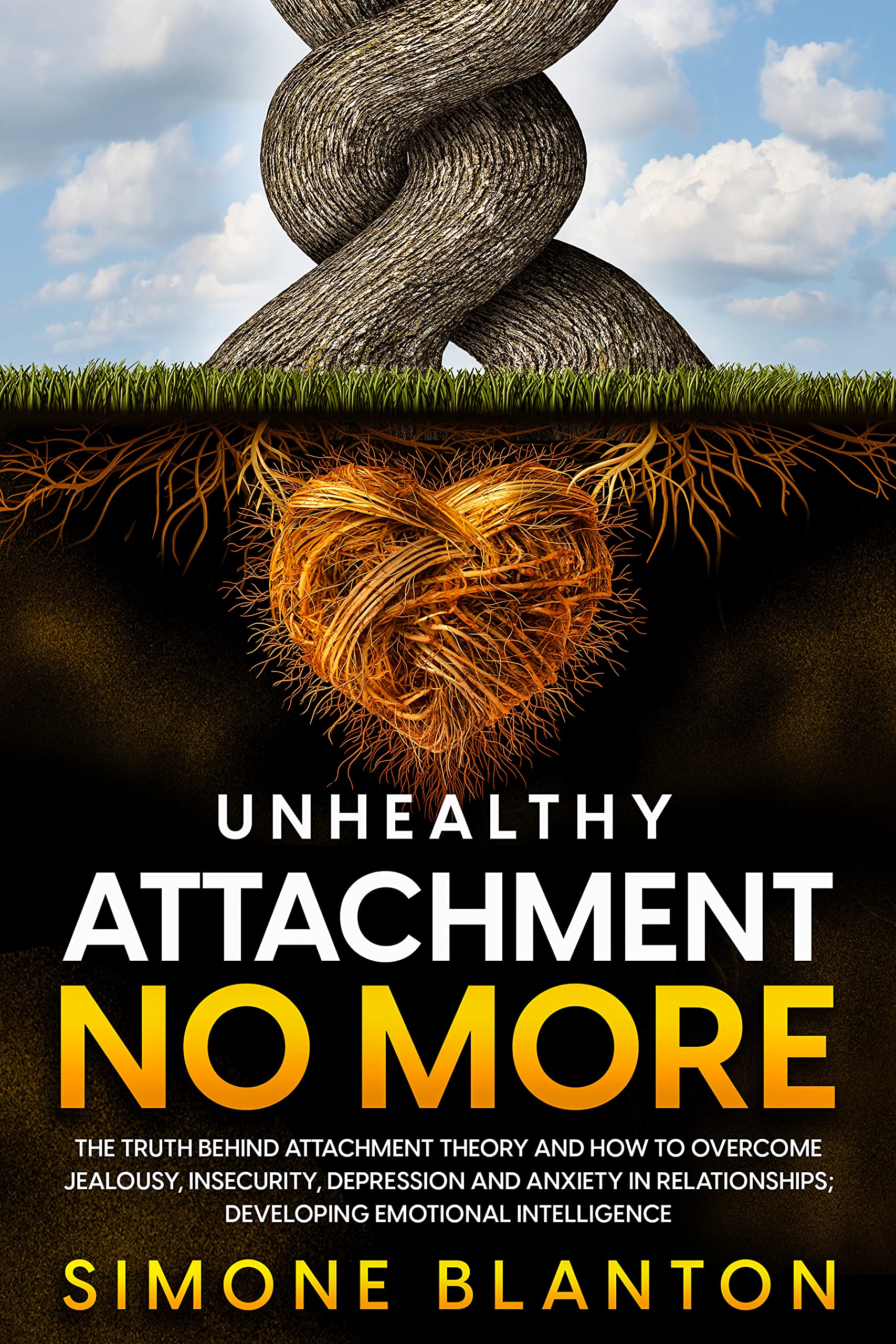 Unhealthy Attachment No More The truth behind attachment theory and how to jealousy