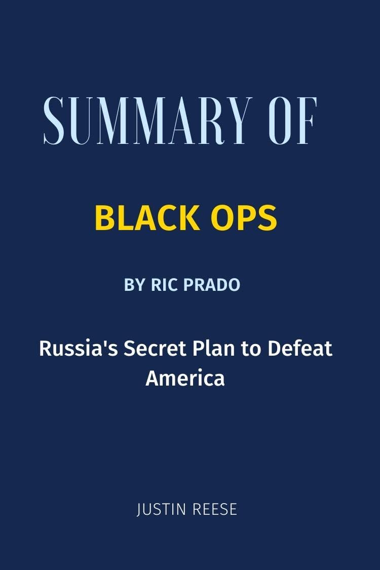 Summary of Black Ops By Ric Prado : The Life of a CIA Shadow Warrior