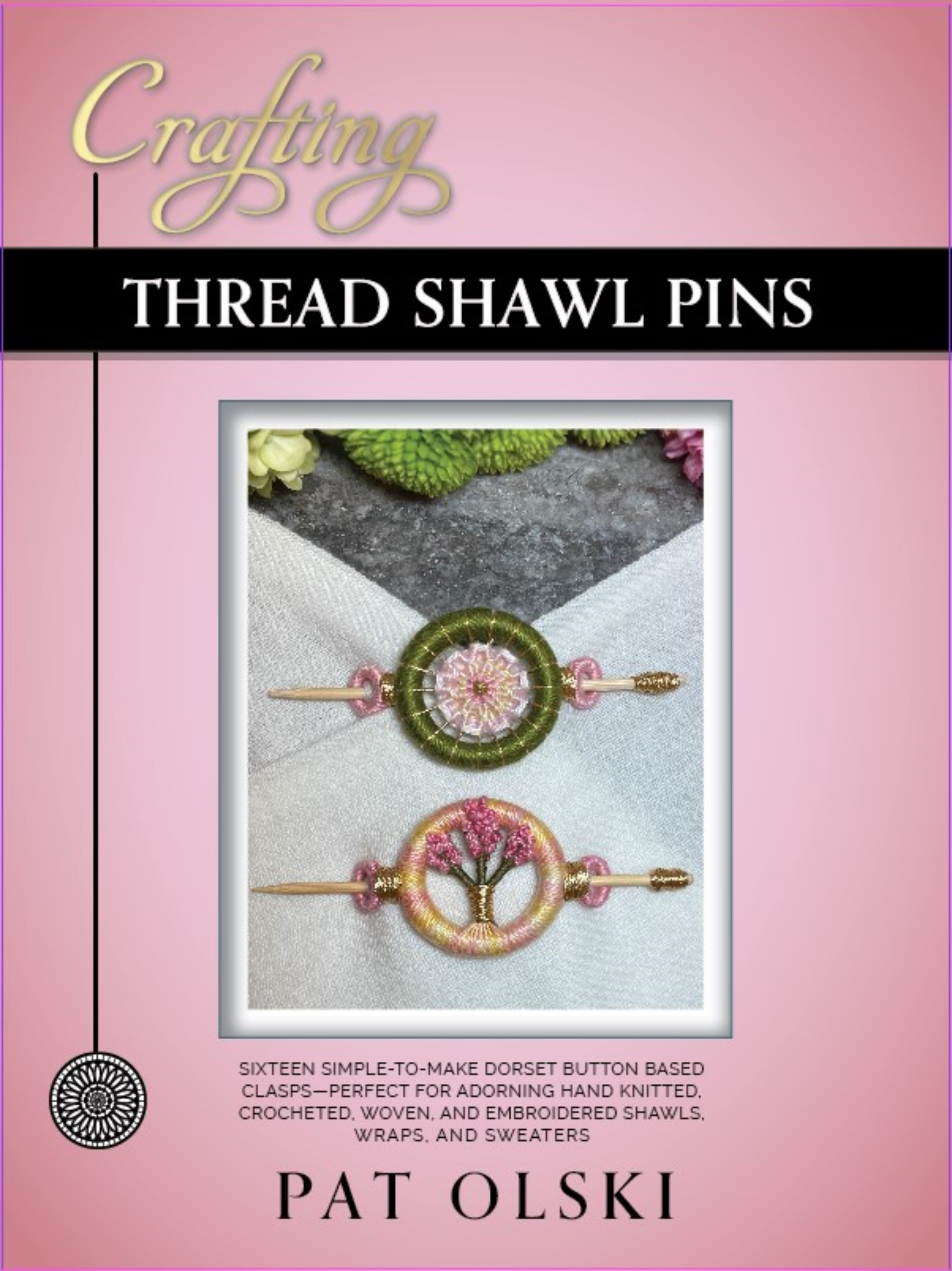 Crafting Thread Shawl Pins Crafting Thread Shawl Pins—Sixteen Simple