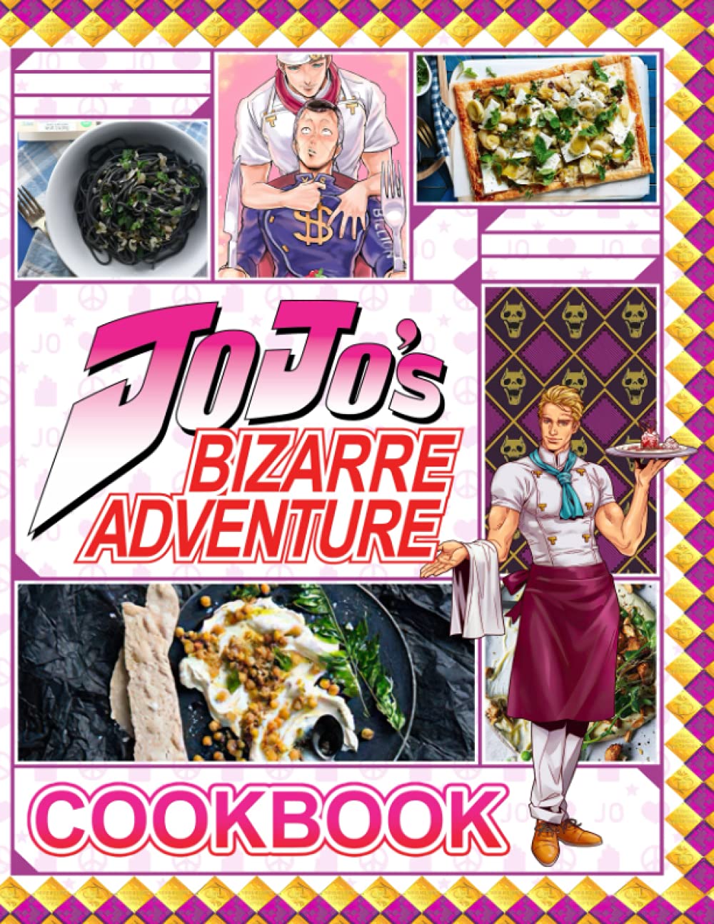 Jojos Bizarre Adventure Cookbook 20 Recipes You Can Make In 30 Minutes Or Less Jojos Bizarre