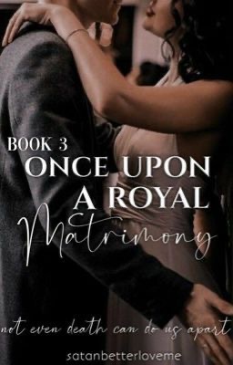 Once Upon A Royal Matrimony