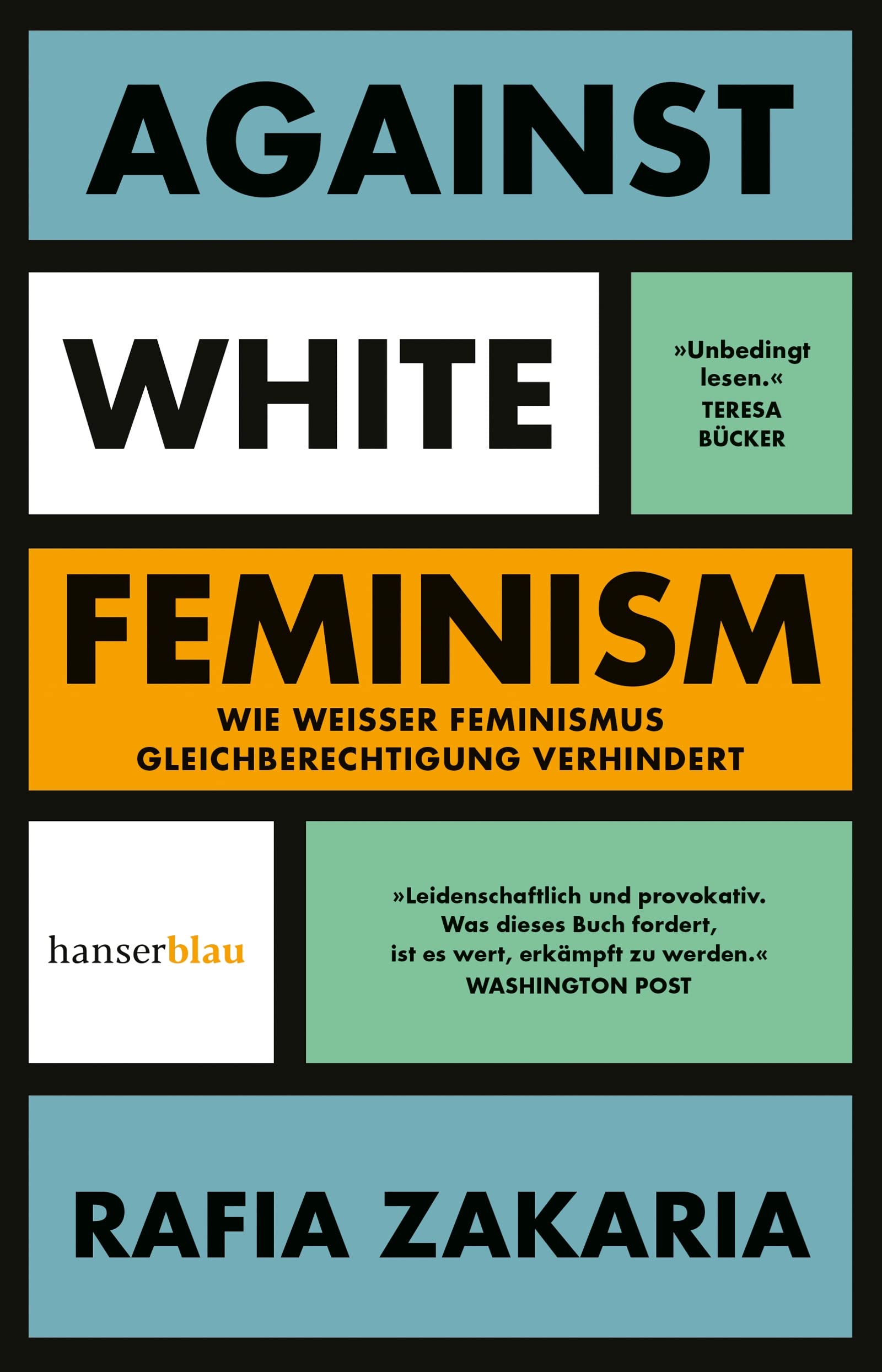 Against White Feminism: Wie weißer Feminismus Gleichberechtigung verhindert
