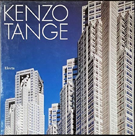 Kenzo Tange: 1946-1996: Architecture and Urban Design