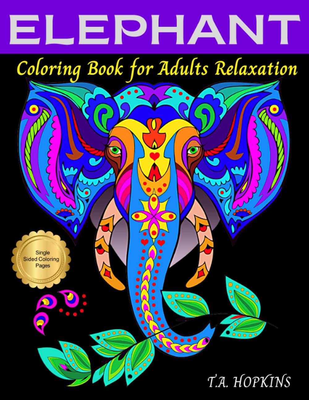 Elephant Coloring Book For Adults Relaxation An Adult Coloring Book