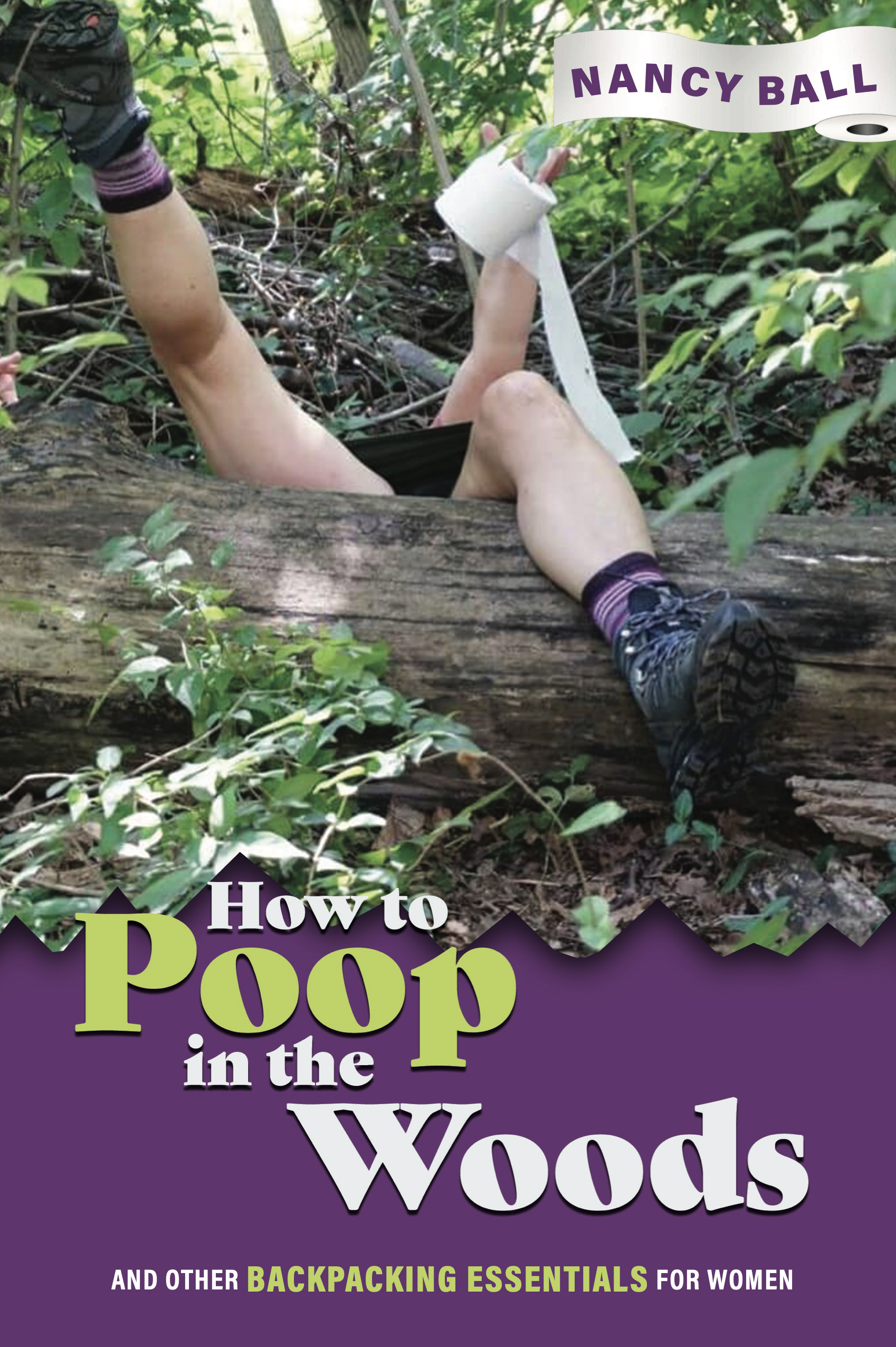 How to Poop in the Woods by Nancy Ball Goodreads