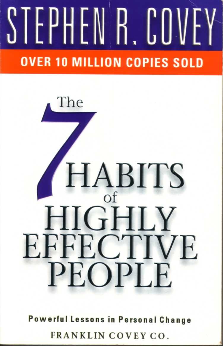 The 7 Habits of Highly Effective People by Stephen R. Covey | Goodreads