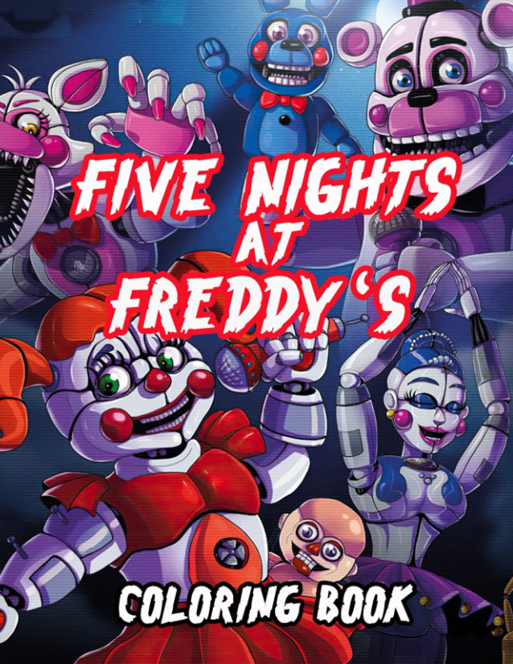Five Nights At Freddy???s Coloring Book: Plenty Of Amazing Illustrations ...