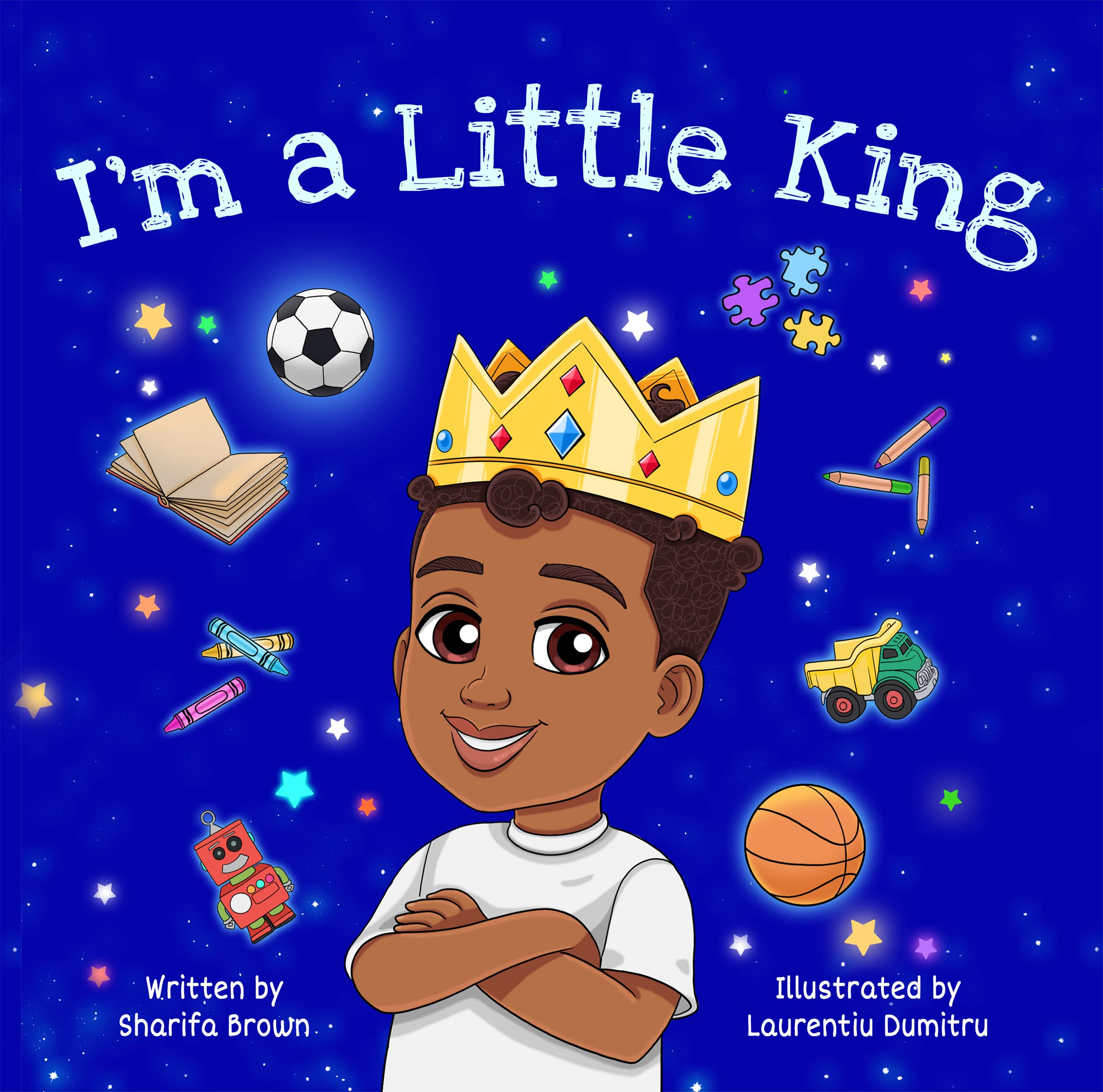 I'm A Little King: Positive Affirmations for Black and Brown Boys