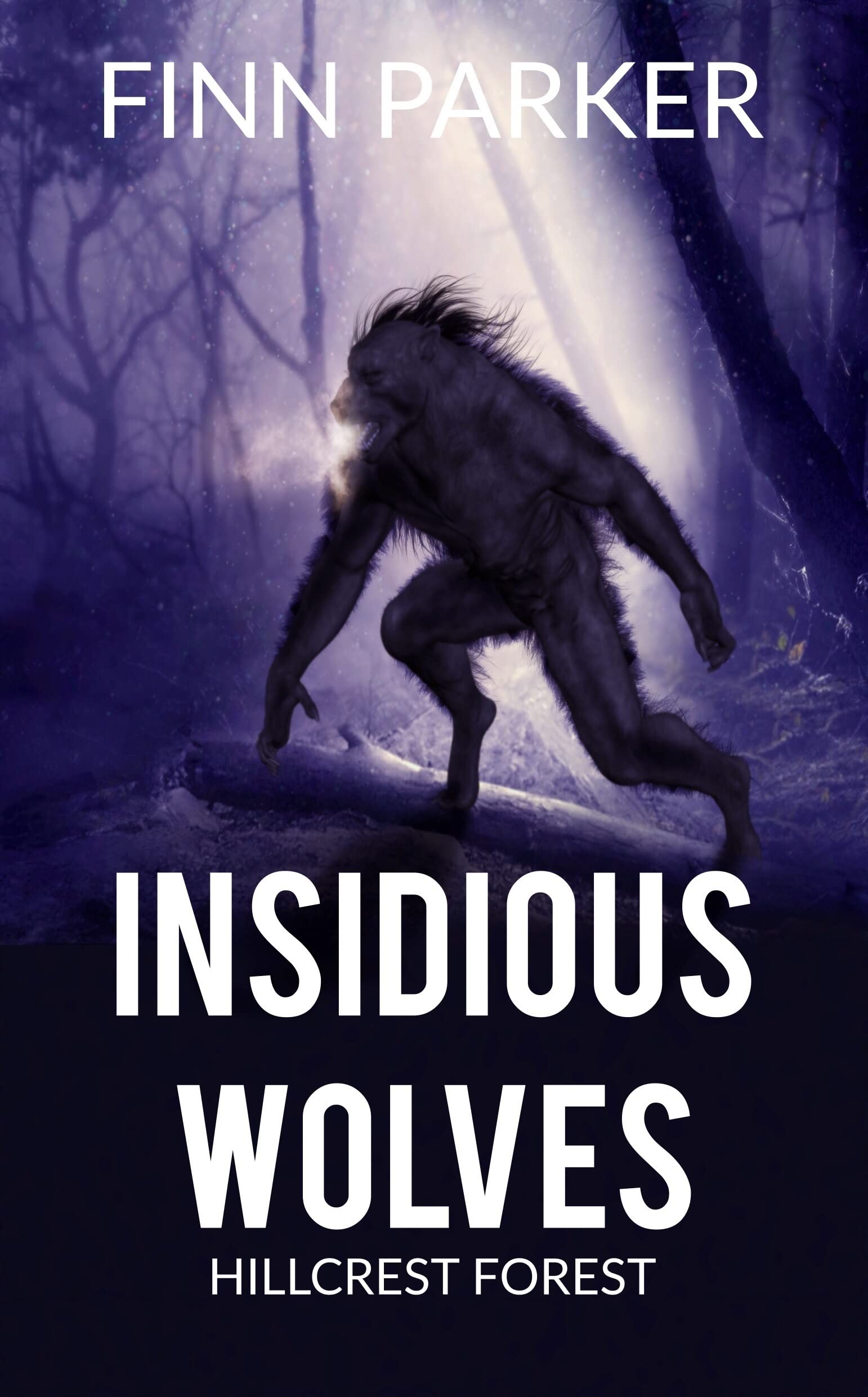 Hillcrest Forest: A Werewolf Anti-Hero Series