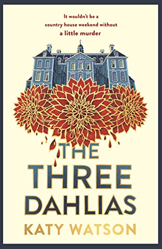 The Three Dahlias (Three Dahlias Mysteries, #1)