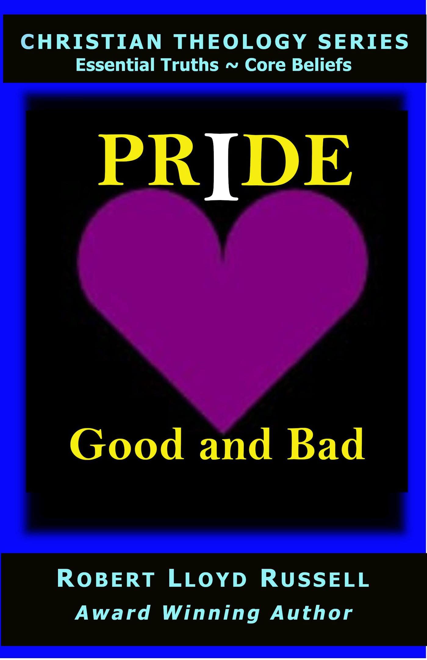 Pride Good and Bad by Robert Lloyd Russell Goodreads