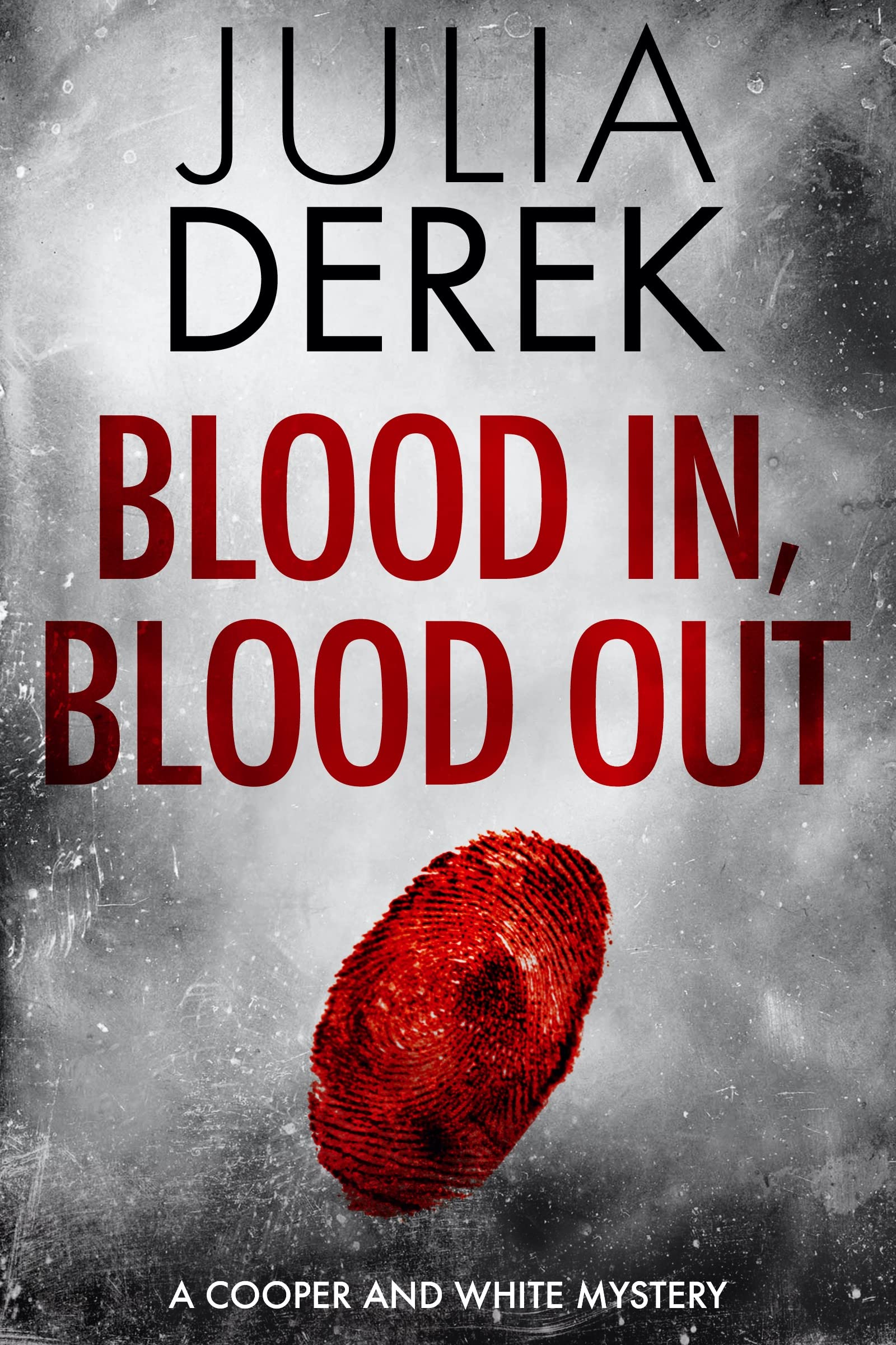 Blood In, Blood Out: A suspenseful mystery thriller