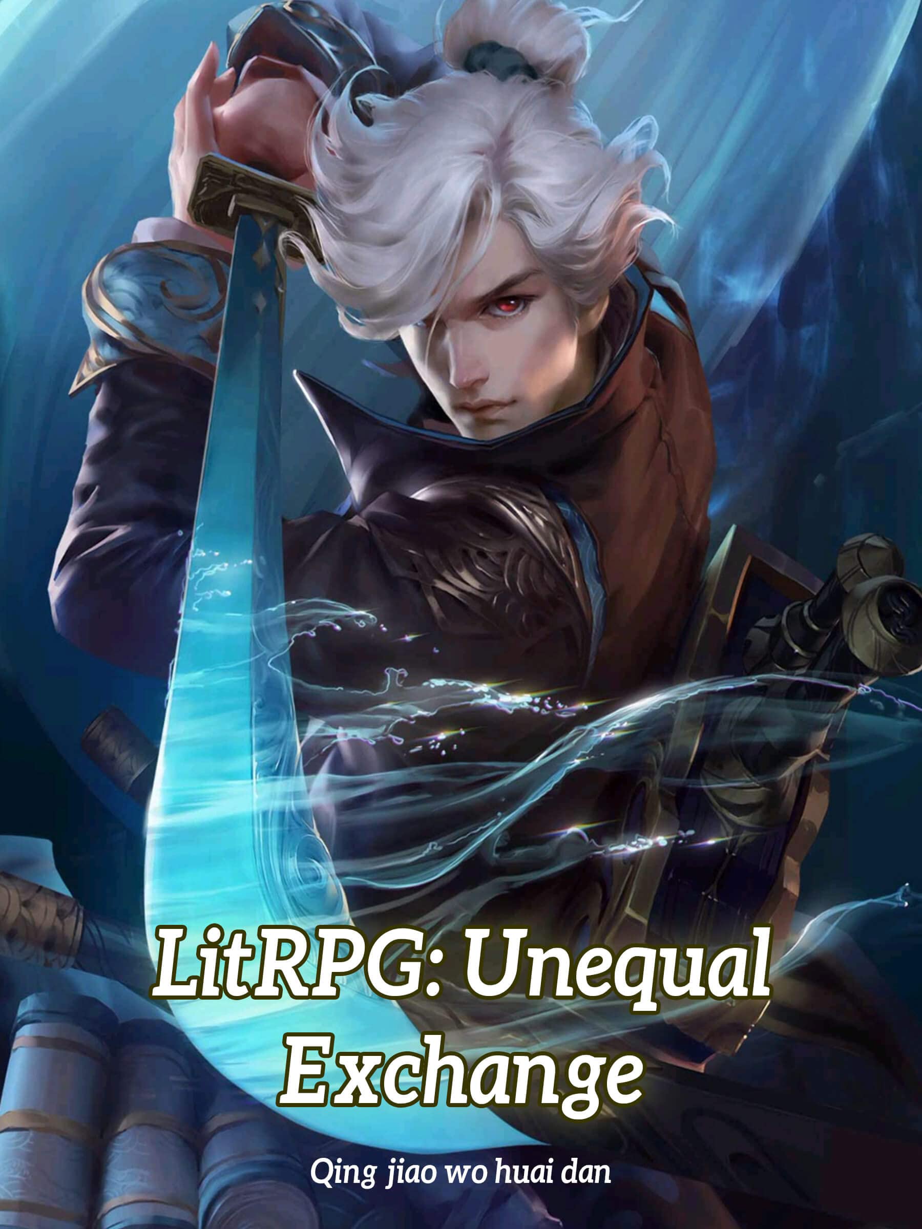 LitRPG: Unequal Exchange: Epic Martial arts Cultivation Vol 1