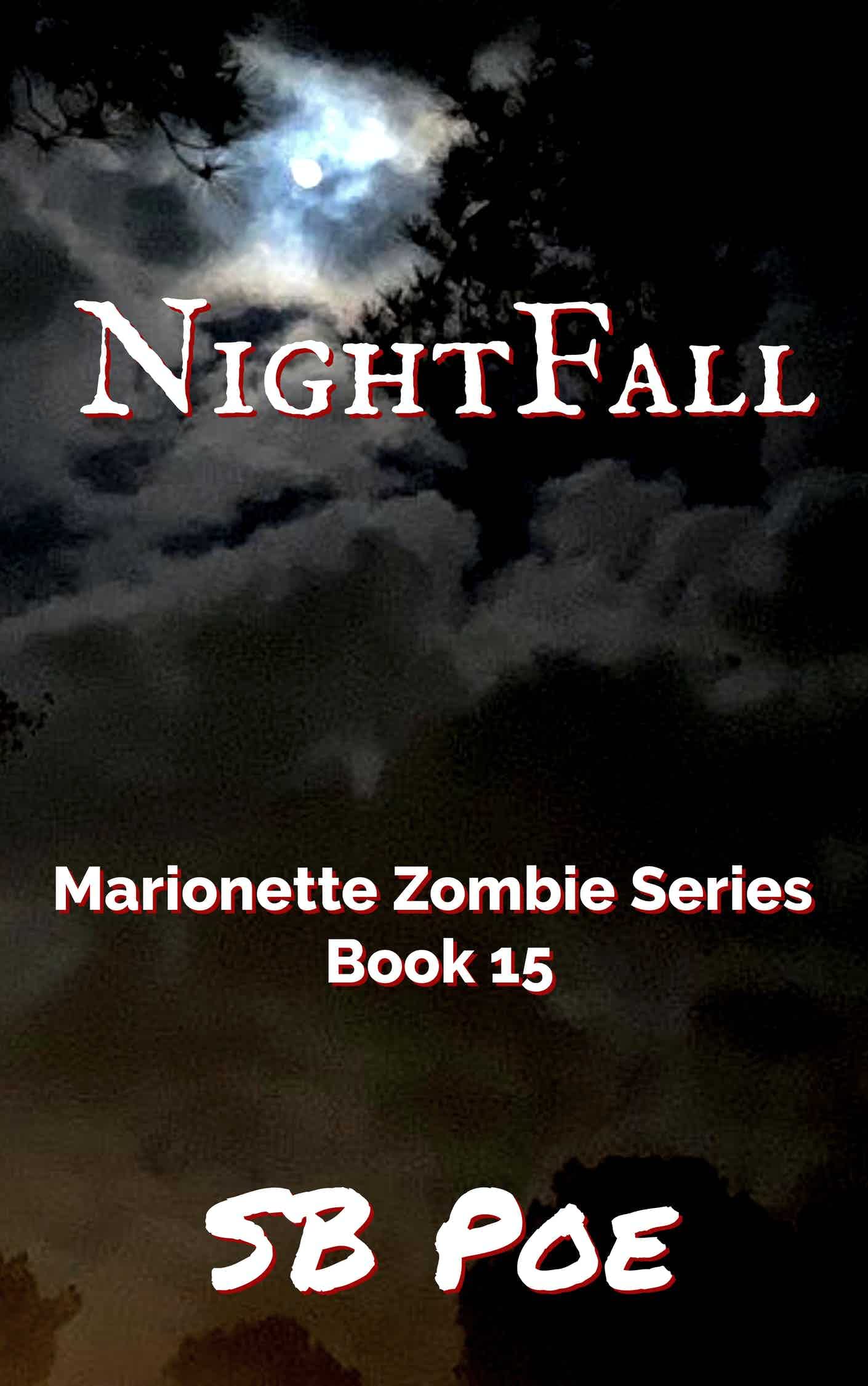 NightFall Zombie Series Book 15 by S.B. Poe Goodreads