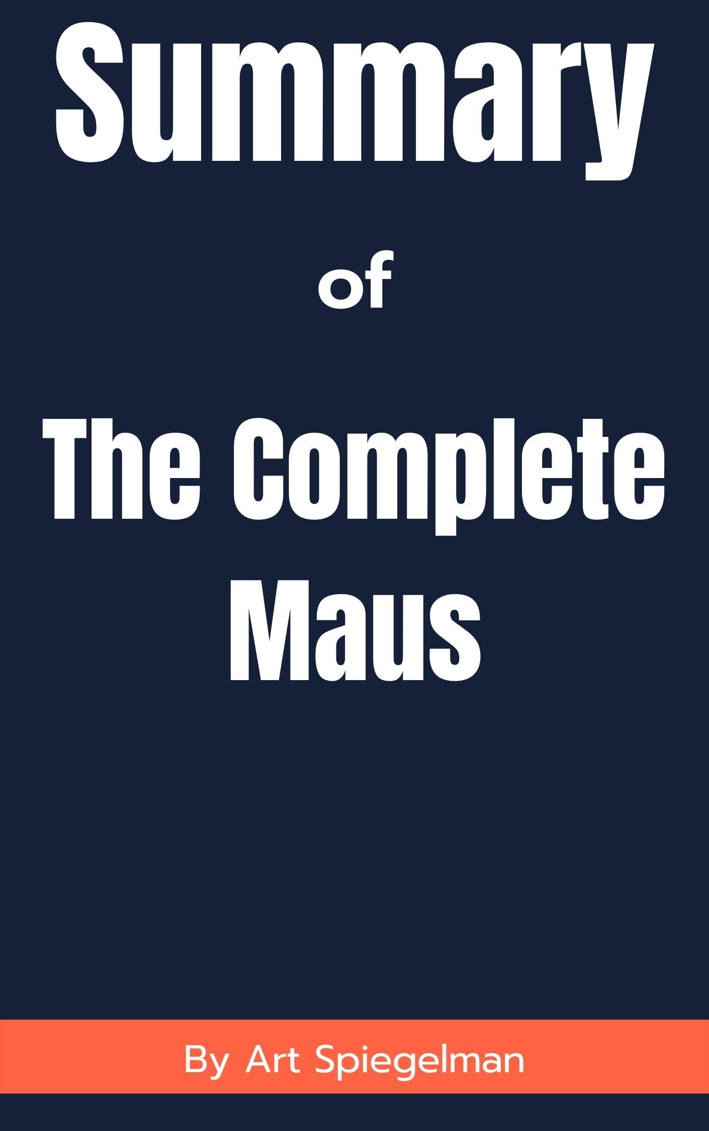 Summary of The Complete Maus by Art Spiegelman by Jo Jo Goodreads