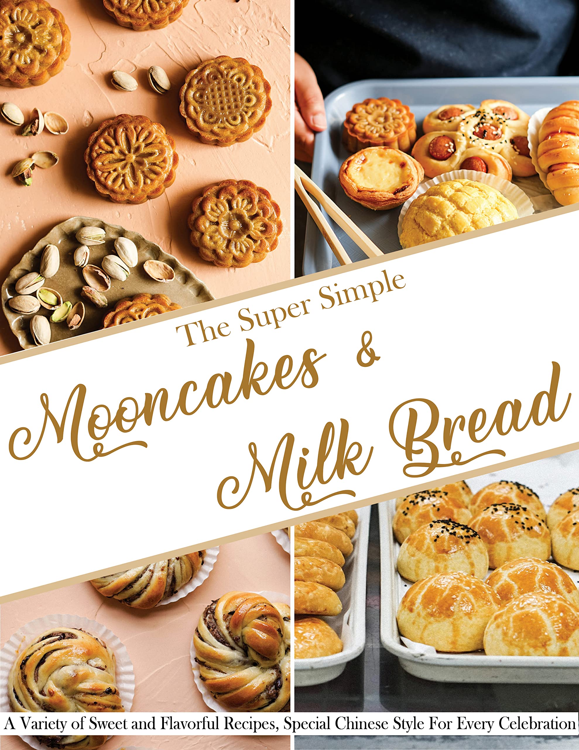 The Super Simple Mooncakes and Milk Bread 2022 with A Variety of Sweet