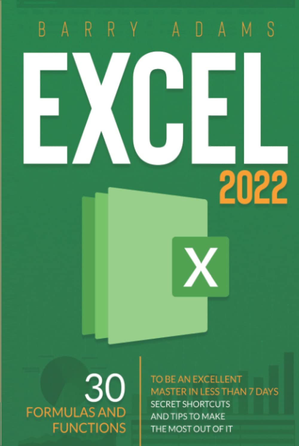 Excel 2022 The Ultimate StepbyStep Guide to Master Excel.