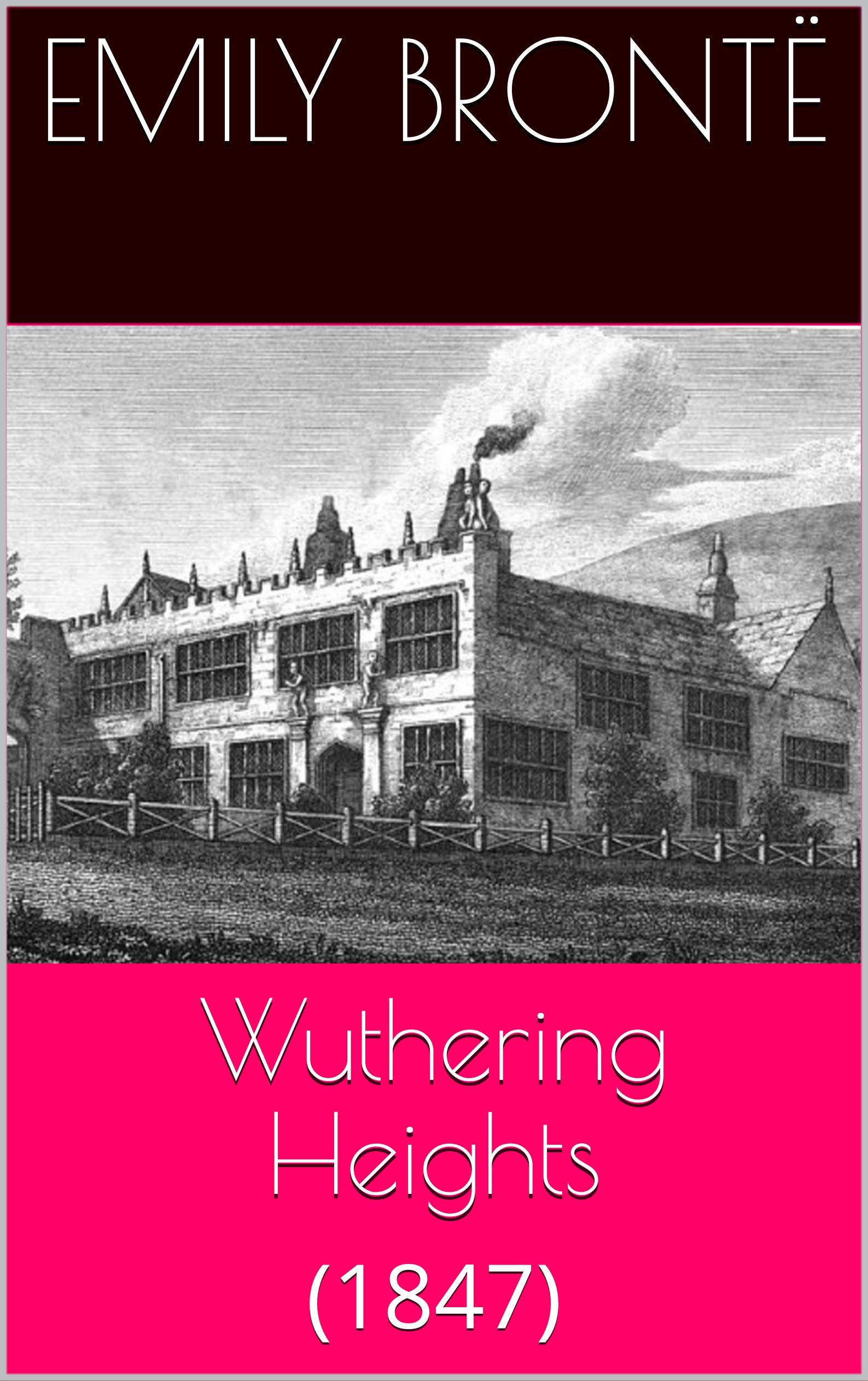 Wuthering Heights (1847) by Emily Brontë Goodreads