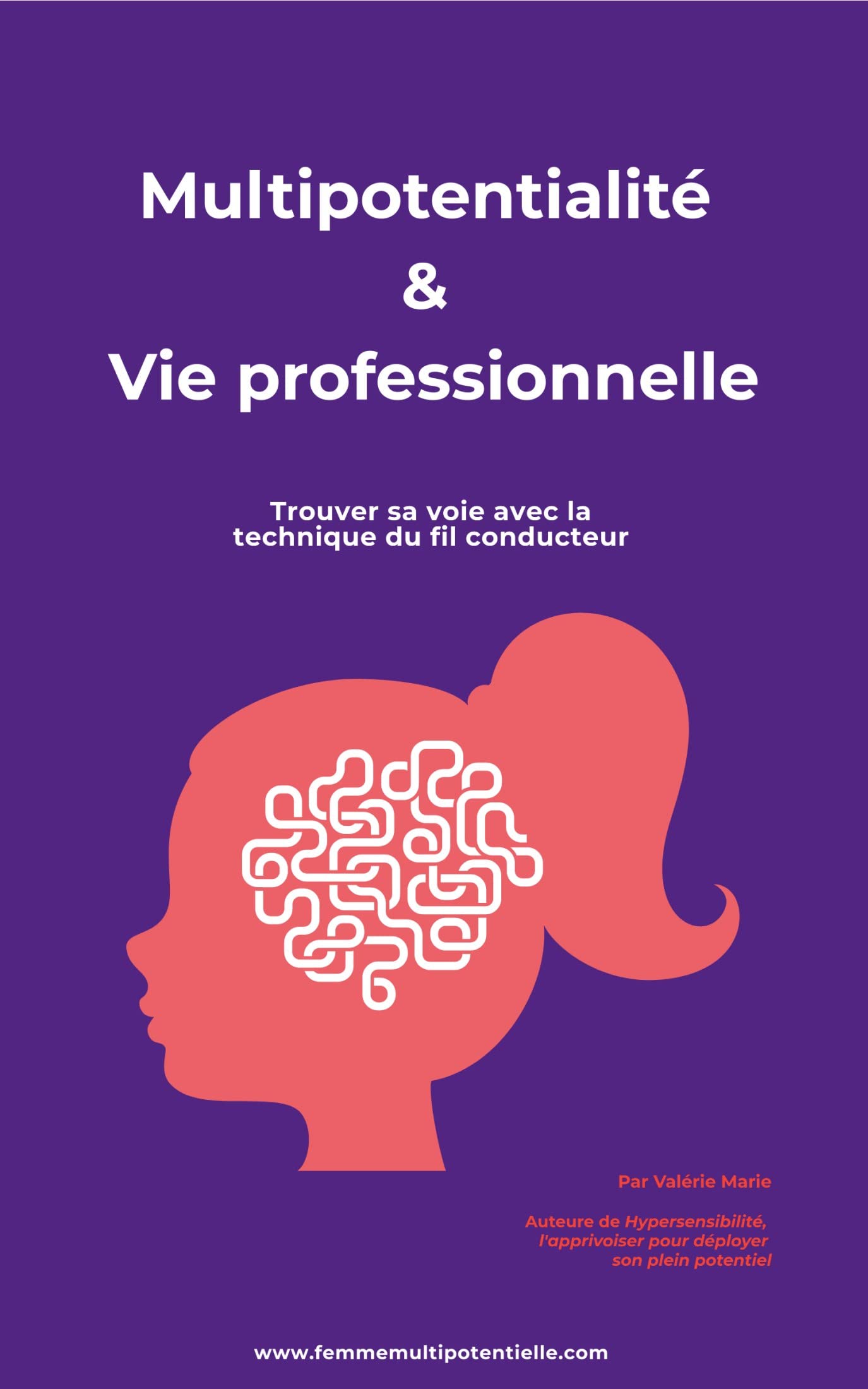Multipotentialité et Vie professionnelle Trouver sa voie avec la