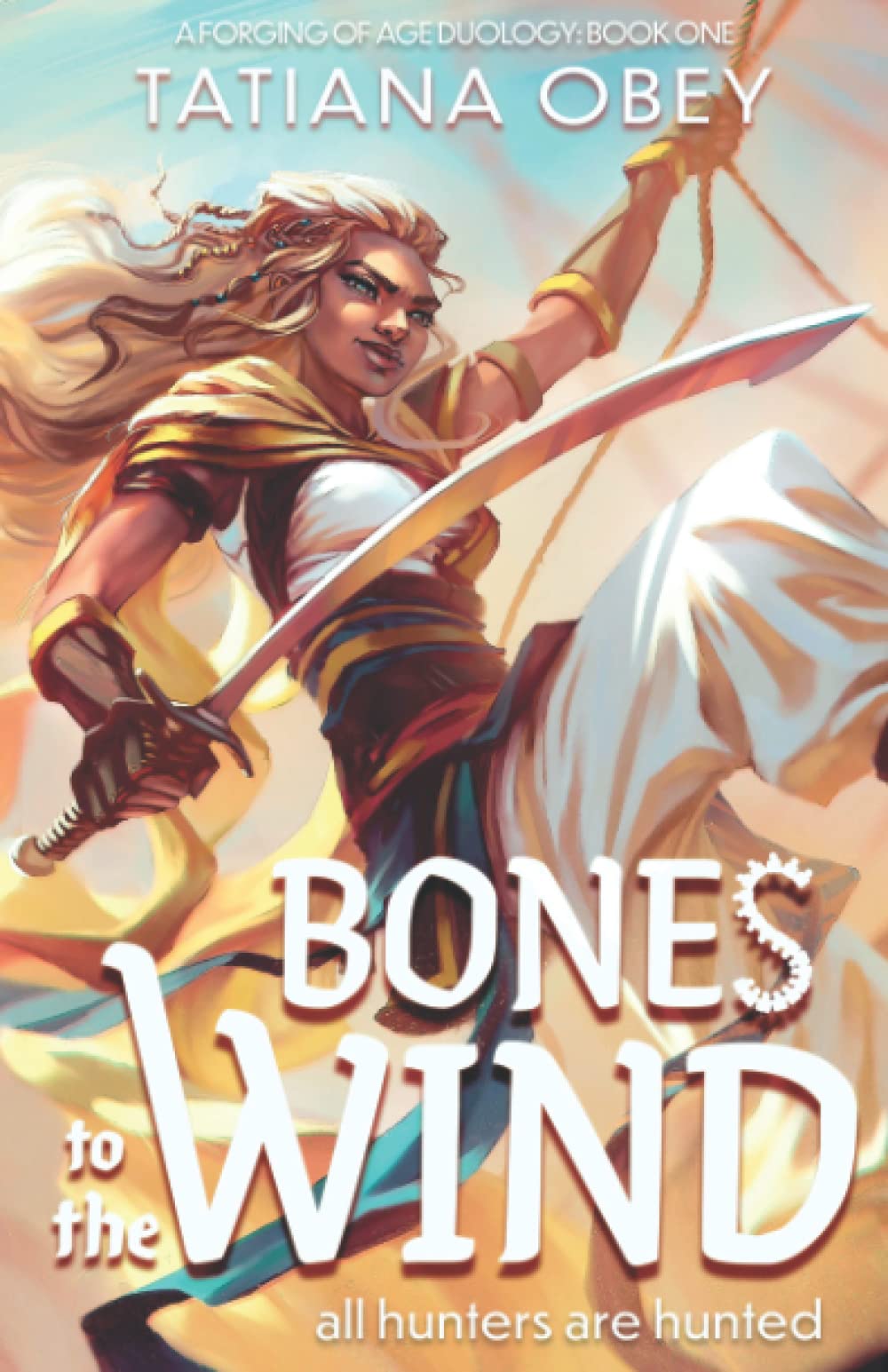 Bones to the Wind (A Forging of Age, #1)
