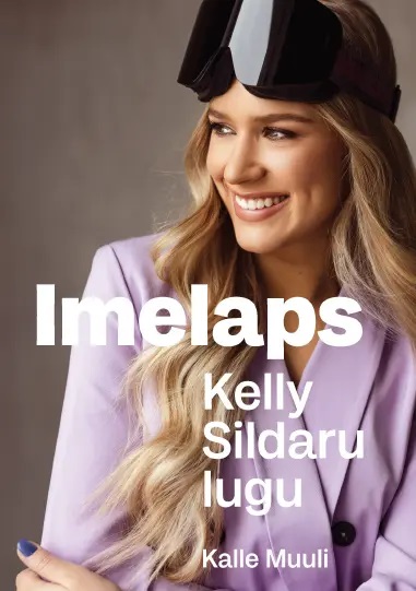 Imelaps. Kelly Sildaru lugu