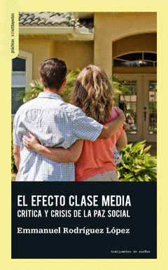 El efecto clase media: Crítica y crisis de la paz social