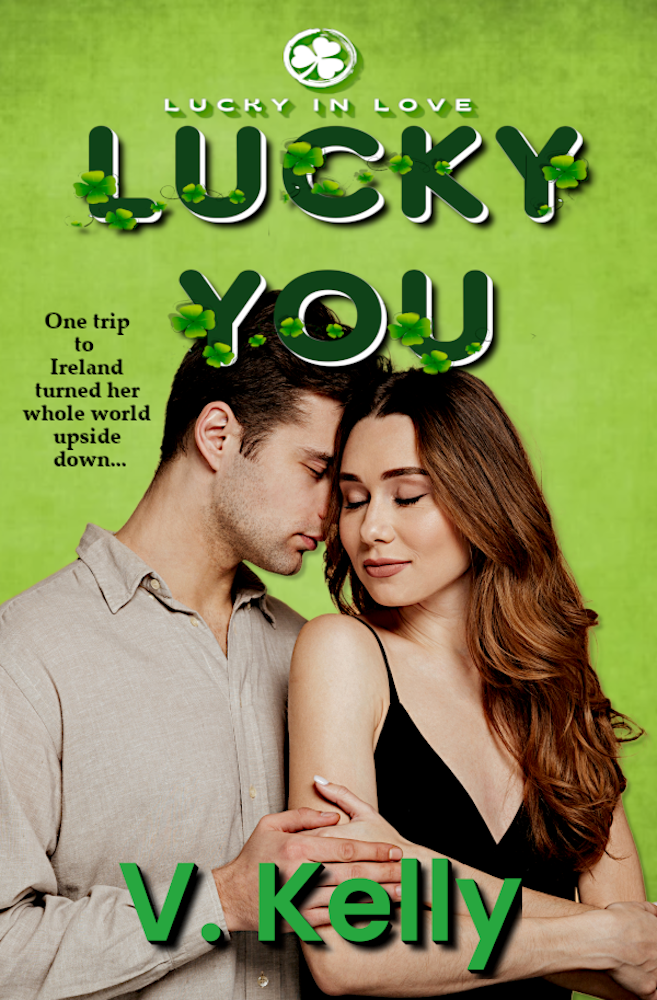 Lucky You (Lucky in Love) by V. Kelly Goodreads