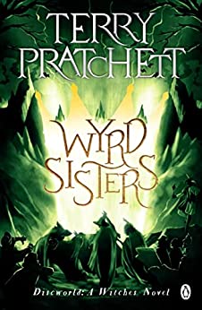 Wyrd Sisters (Discworld, #6; Witches #2)
