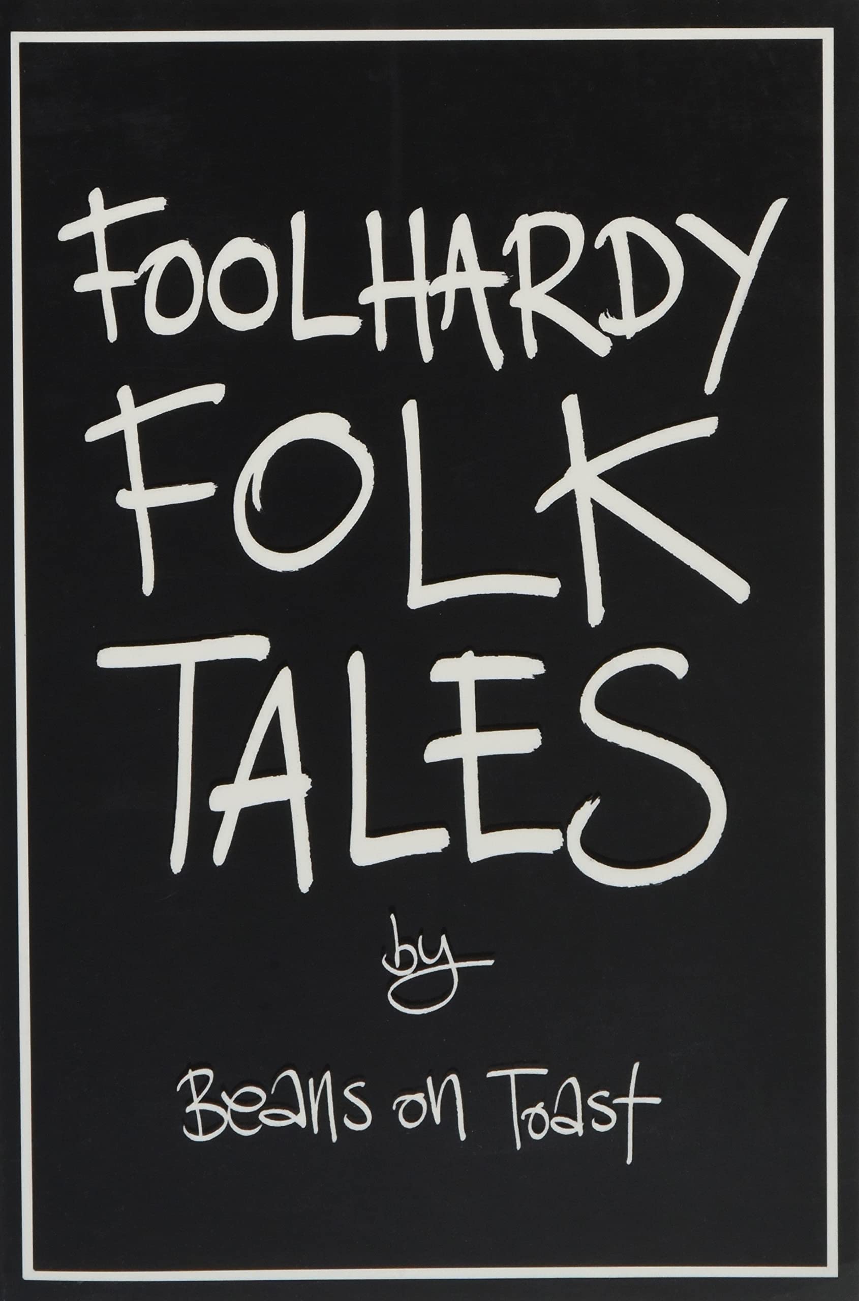 Foolhardy Folk Tales