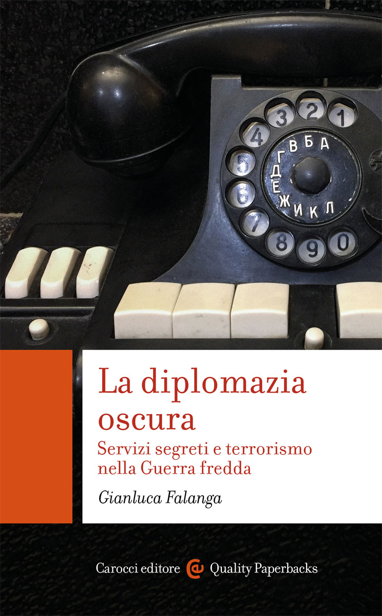 La diplomazia oscura: Servizi segreti e terrorismo nella Guerra fredda