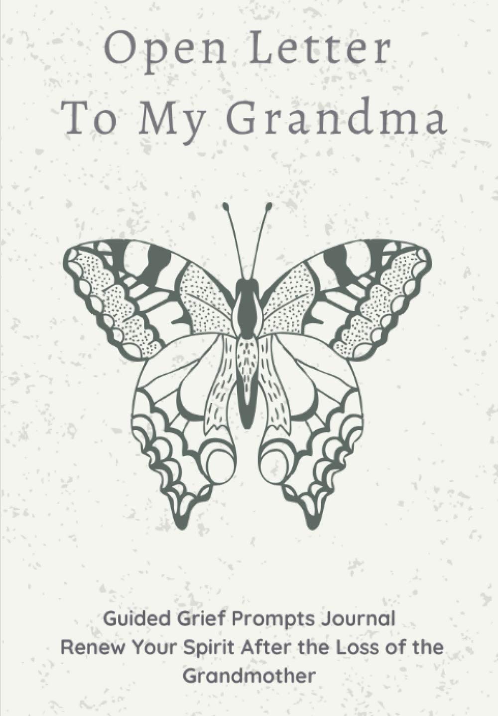 Open Letter To My Grandma Guided Grief Prompts Journal And Remembrance open-letter-to-my-grandma-guided-grief-prompts-journal-and-remembrance