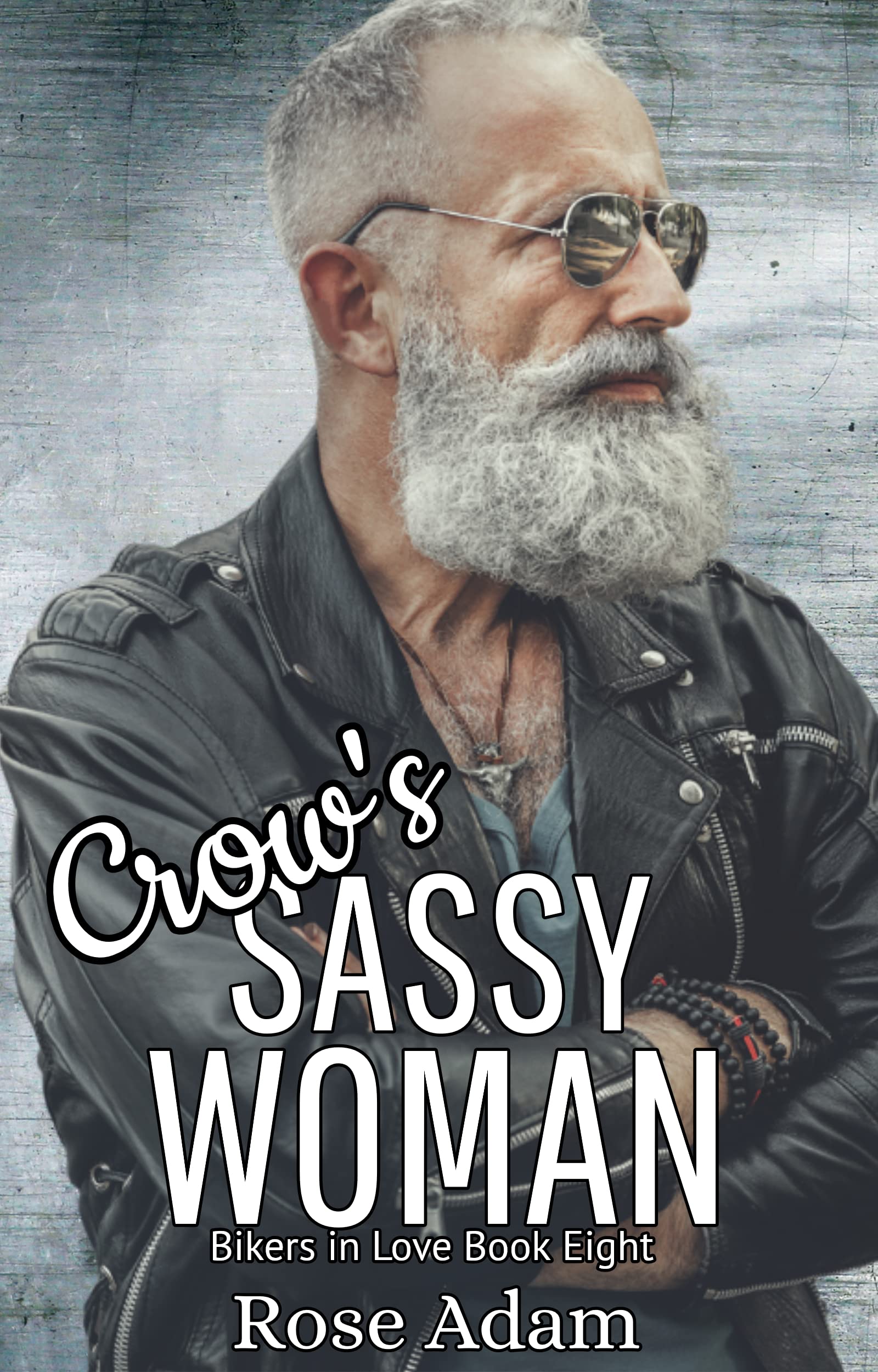 crow-s-sassy-woman-bikers-in-love-8-by-rose-adam-goodreads