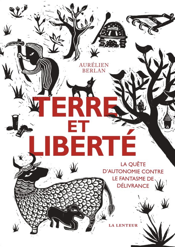 Terre et Liberté : La quête d'autonomie contre le fantasme de délivrance