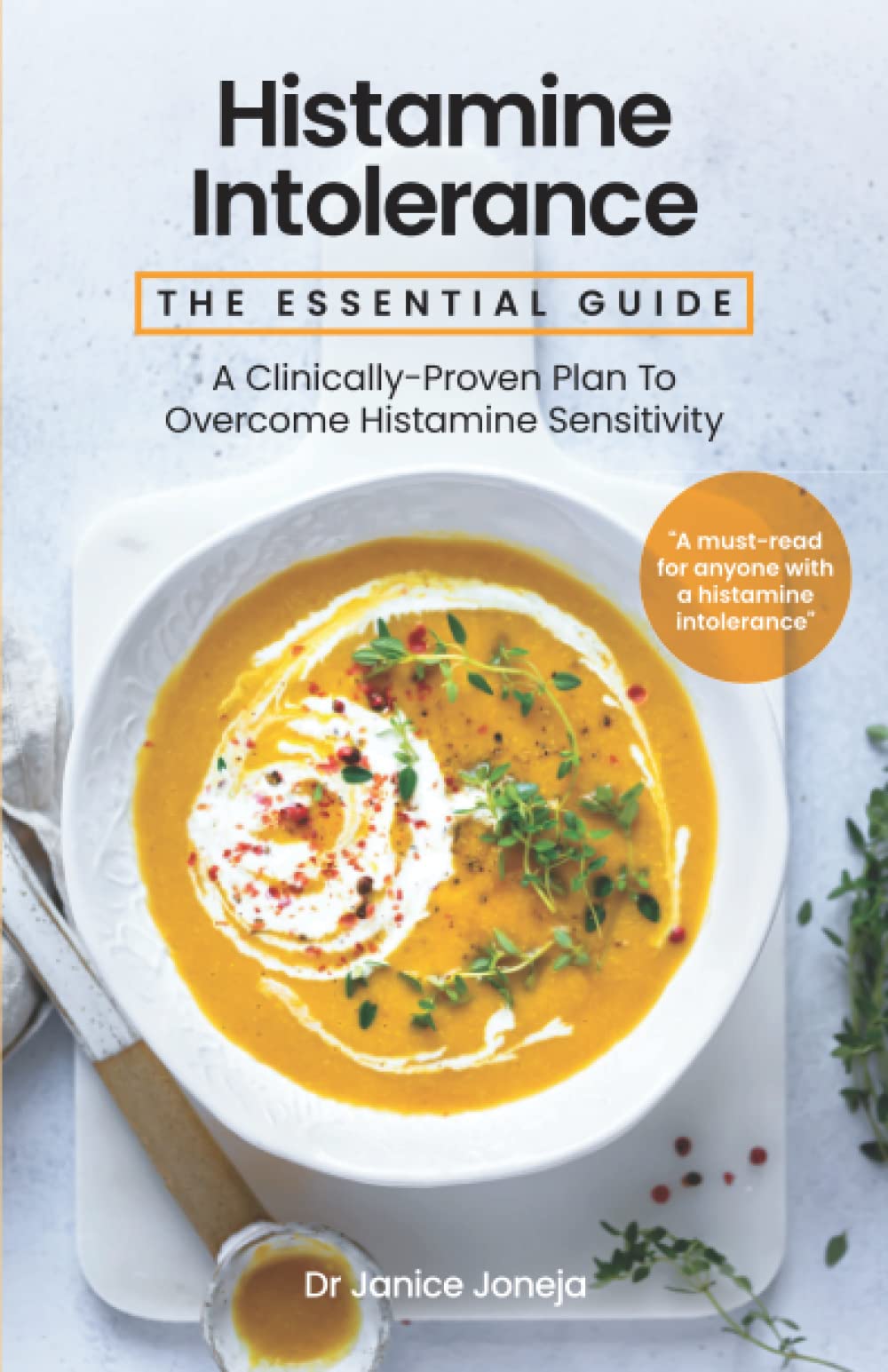 Histamine Intolerance The Essential Guide A ClinicallyProven Plan To