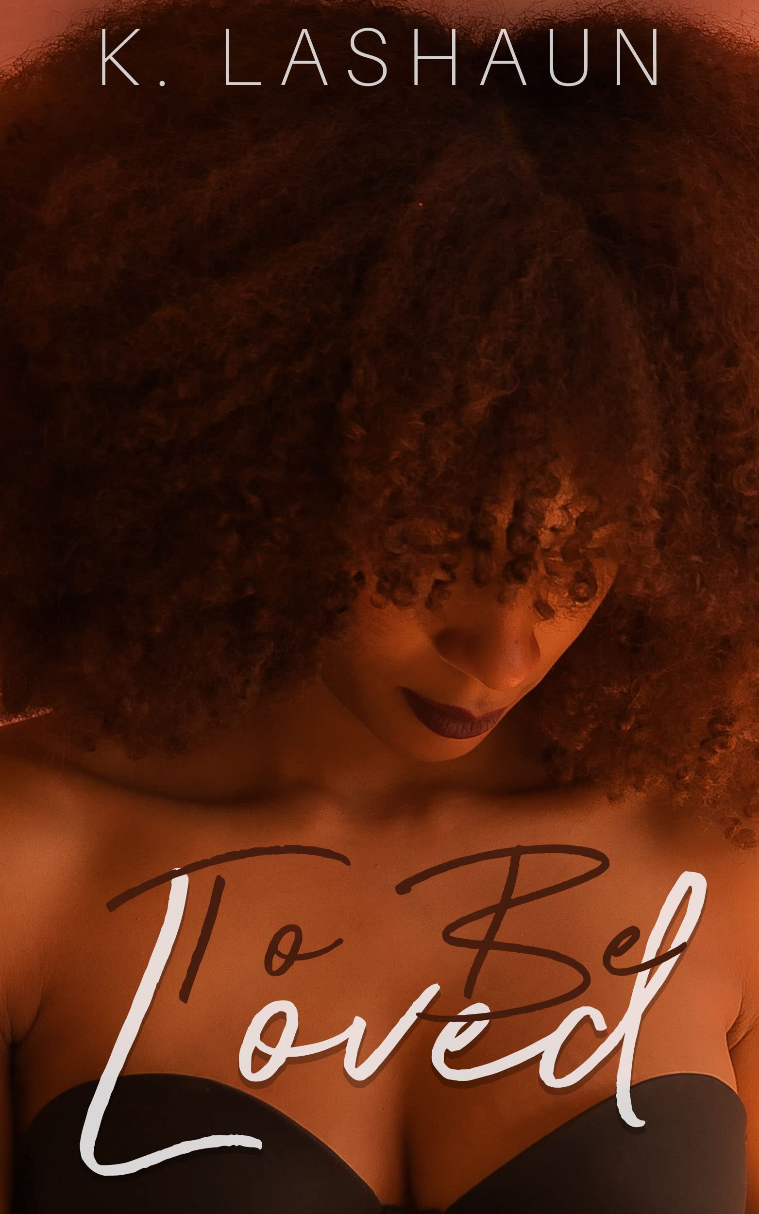 To Be Loved