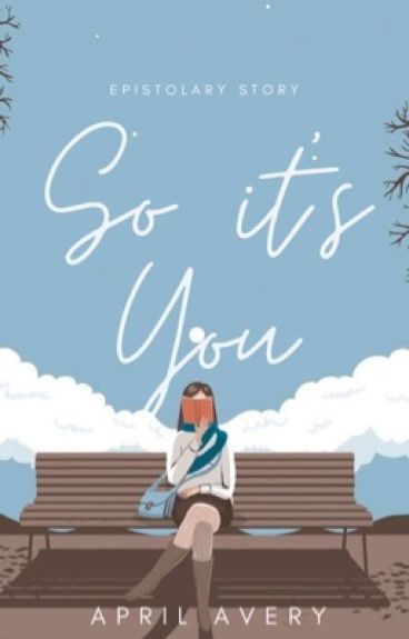So It's You