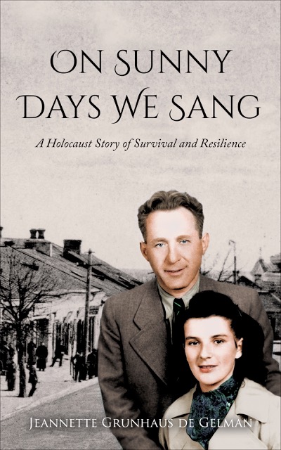 On Sunny Days We Sang: A Holocaust Story of Survival and Resilience