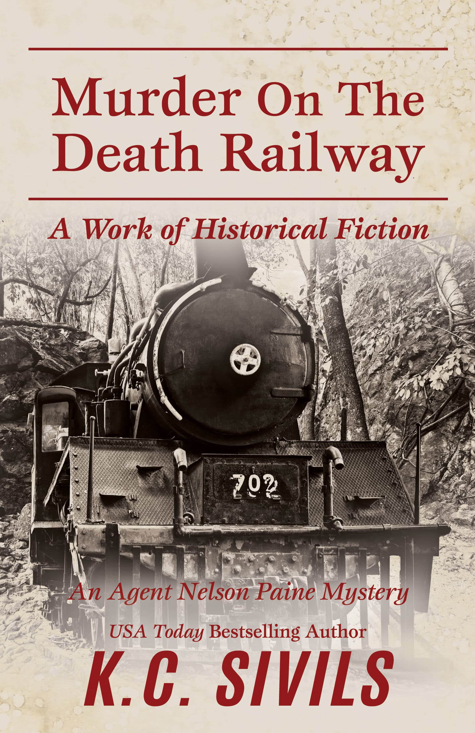 Murder on the Death Railway: An Agent Nelson Paine Mystery