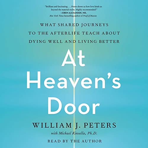 At Heaven's Door What Shared Journeys to the Afterlife Teach about