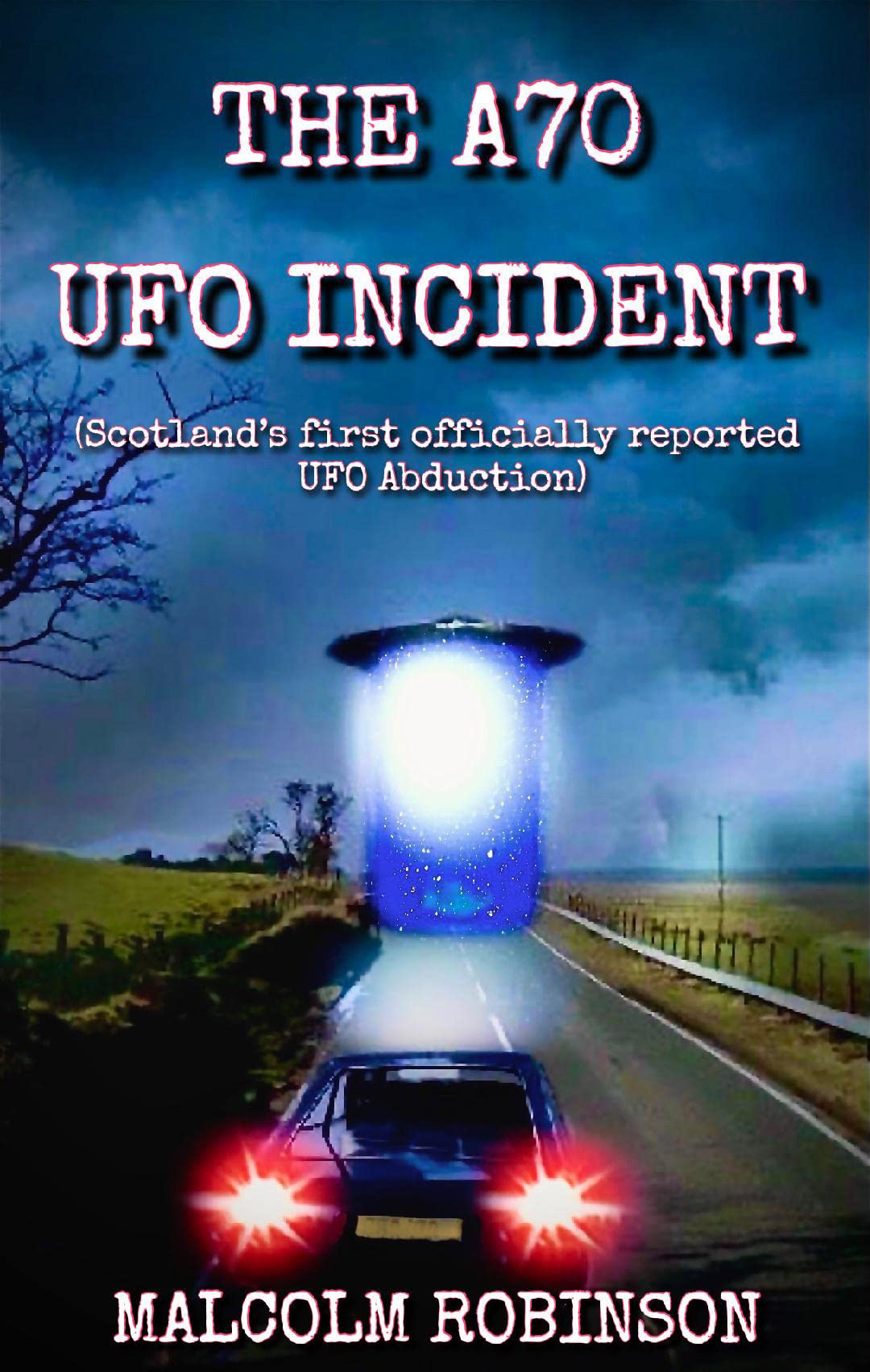 The A70 UFO Incident: