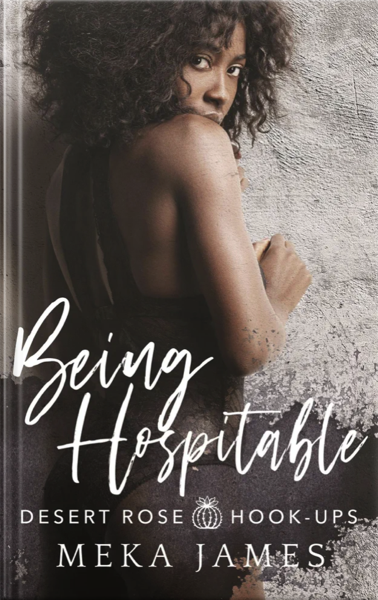 Being Hospitable (Desert Rose Hook-Ups, #1)