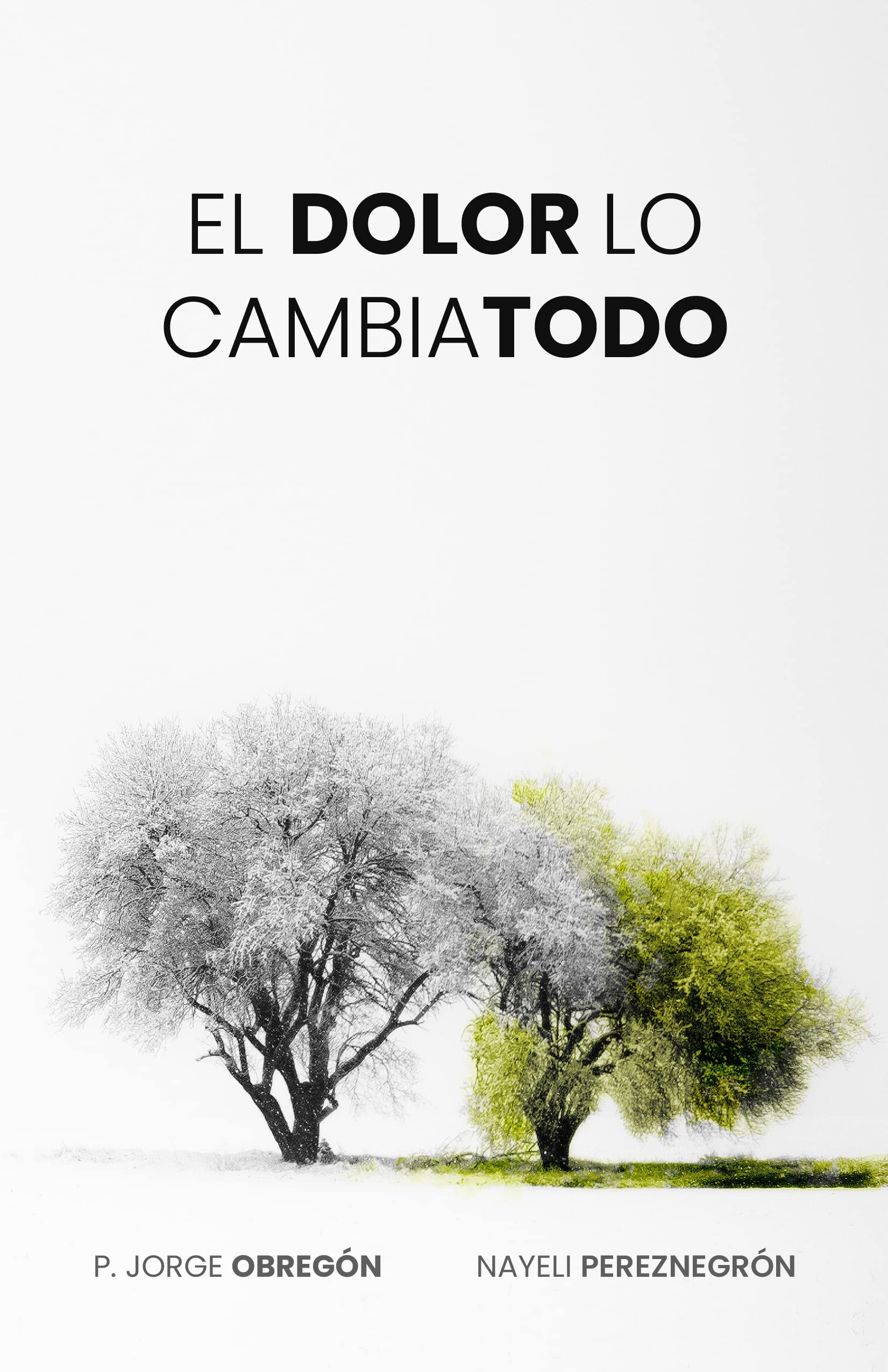 El dolor lo cambia todo