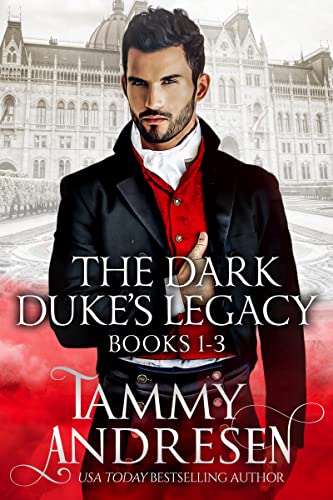 The Dark Duke's Legacy: Books  1-3