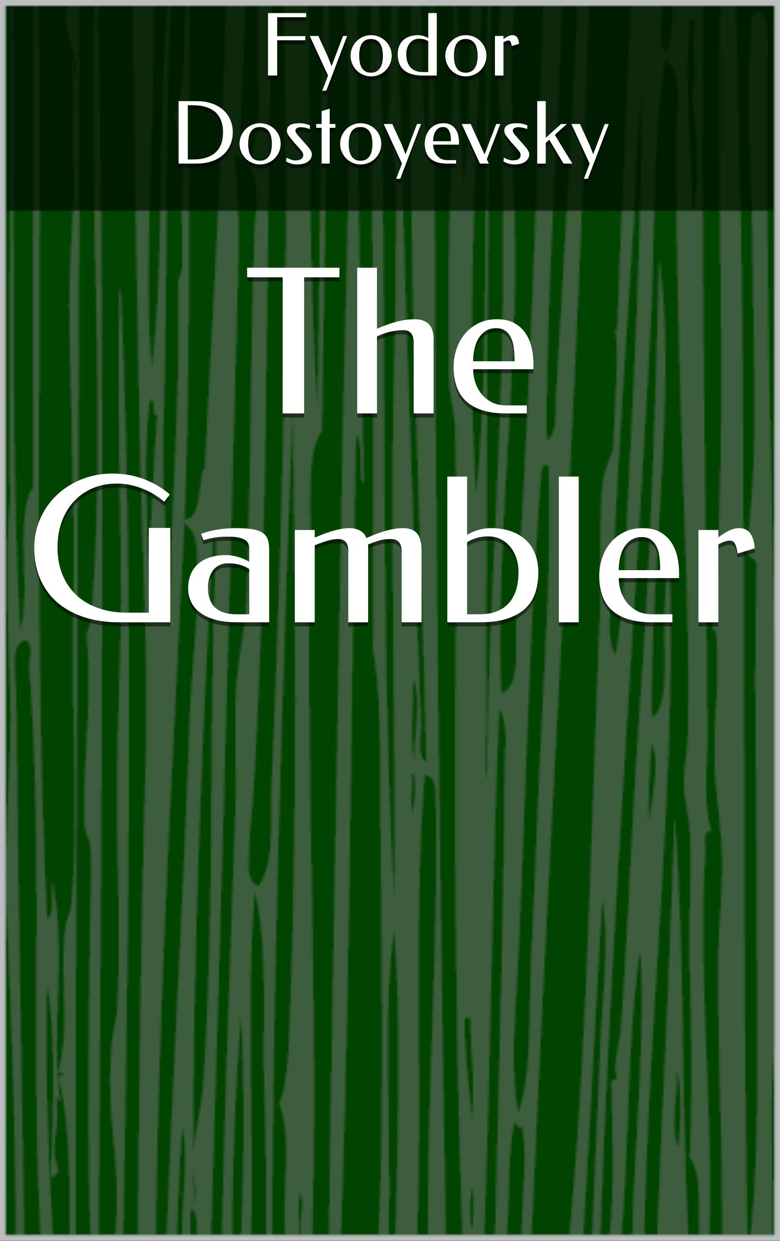 The Gambler by Fyodor Dostoevsky Goodreads