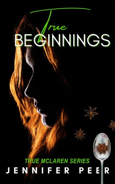 True Beginning True Beginnings (True McLaren Series- Book One) by Jennifer Peer ...
