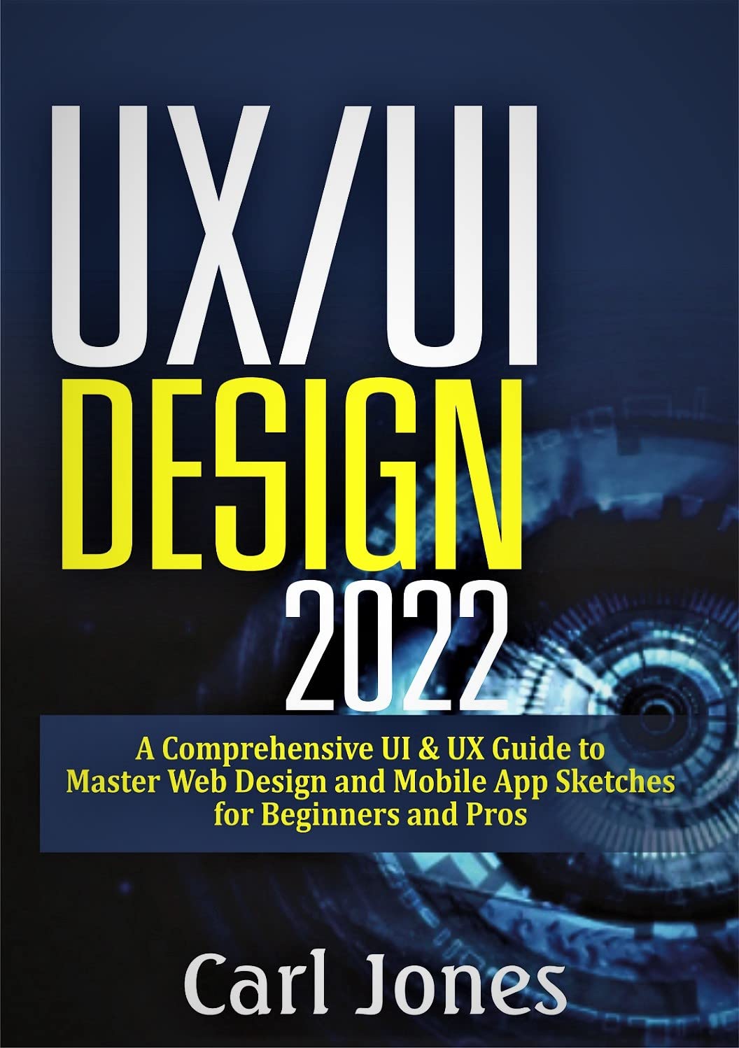 UX/UI Design 2022: A Comprehensive UI & UX Guide to Master Web Design ...