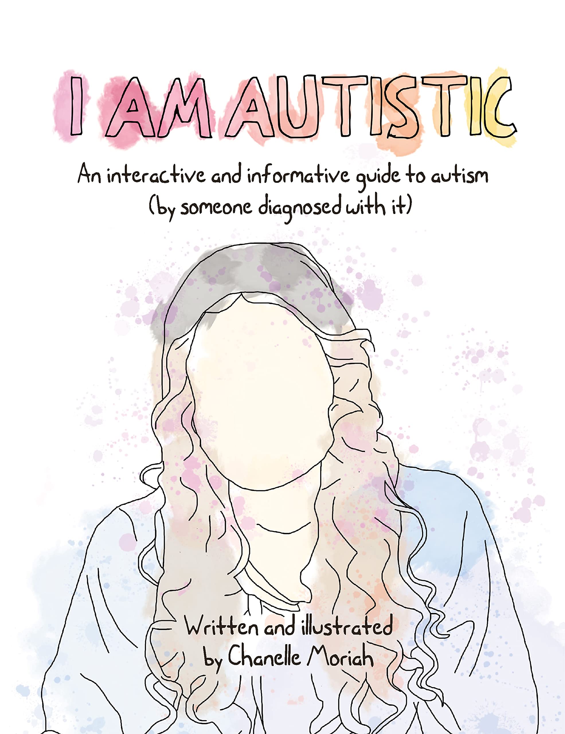I am Autistic: An interactive and informative guide to autism